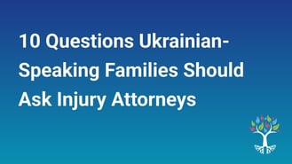 10 Questions Ukrainian-Speaking Families Should Ask Injury Attorneys